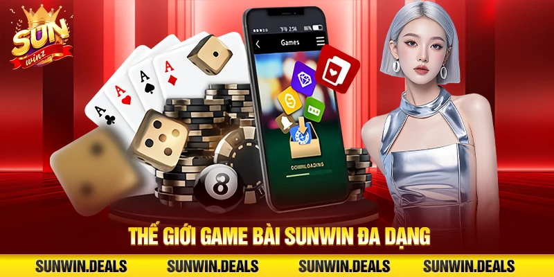 Thế giới game bài Sunwin đa dạng